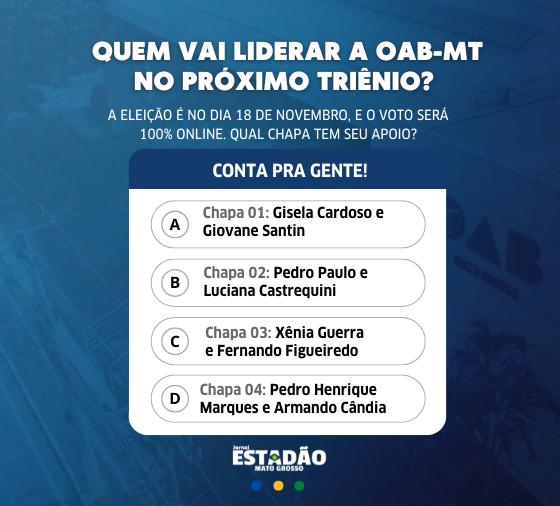 Quem vai liderar a OAB-MT no próximo triênio?