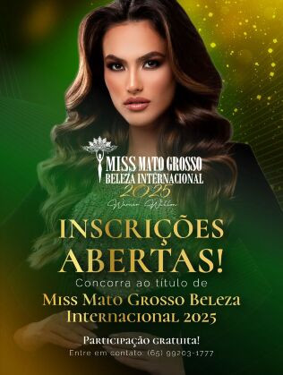 Inscrições abertas para o Miss Mato Grosso 2025.